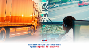 Um caminhão e um operador de call center